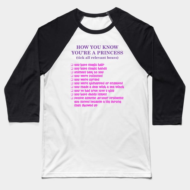 How you know you're a princess Baseball T-Shirt by ItNeedsMoreGays